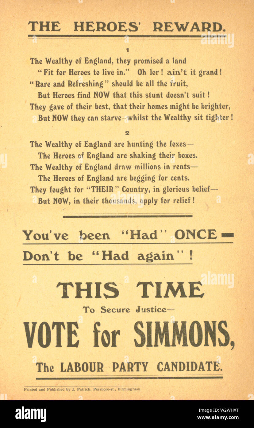 Eine Wahl Merkblatt für Jim Simmons, Labour Party Kandidat in Birmingham, England, c 1919 DIE HELDEN BELOHNUNG 1 Die reichen von England, sie haben versprochen, ein Land für Helden zum Leben. 0h Lor! Ai es nicht großartig! Seltene und erfrischende sollten alle Früchte, aber Helden finden jetzt, dass dieser Trick nicht! Sie gaben ihr Bestes, dass ihre Häuser heller sein könnte, aber jetzt können Sie verhungern, während die Reichen straffer sitzen! 2 Die reichen von England sind bei der Jagd auf Füchse - Die Helden von England schüttelten ihre Boxen sind. Die reichen von England ziehen Millionen in Mieten - Die Helden von England sind für Betteln Stockfoto