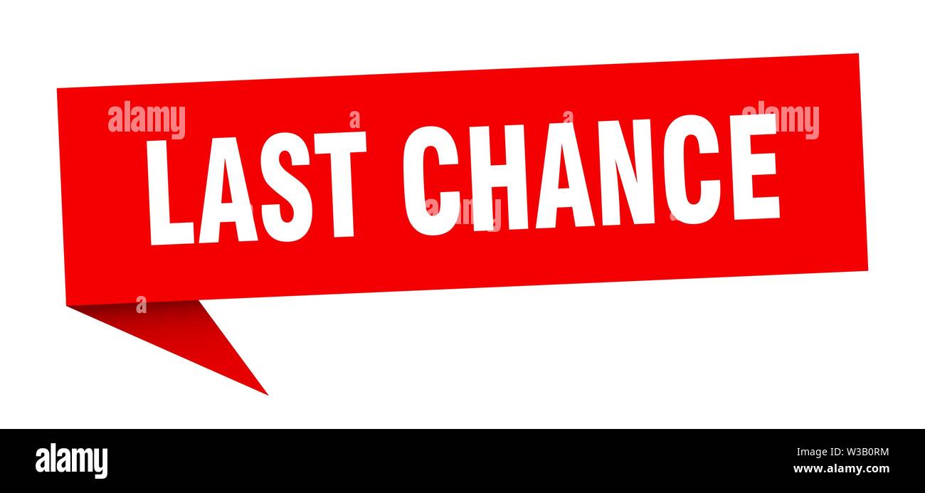 Letzte Chance Sprechblase. letzte Chance anmelden. letzte Chance banner Stock Vektor