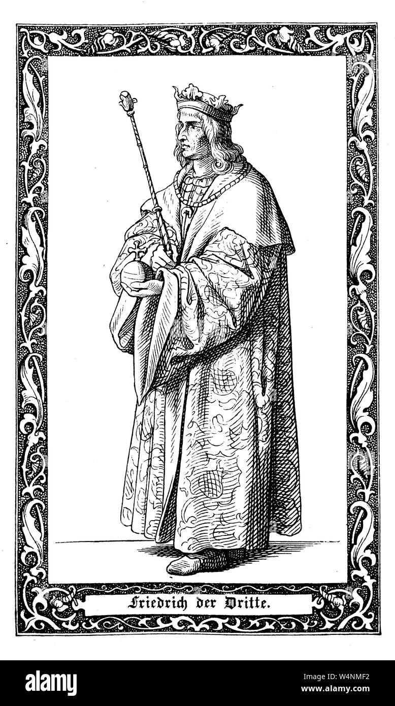 Friedrich III., Kaiser des Heiligen Römischen Reiches von 1452 bis zu seinem Tod. Friedrich III., 1415-1493, das Haus Habsburg, ab 1440 römisch-deutscher König und ab 1452 bis zu seinem Tod Kaiser des Heiligen Römischen Reiches, Digital verbesserte Reproduktion einer Abbildung aus dem 19. Jahrhundert Stockfoto