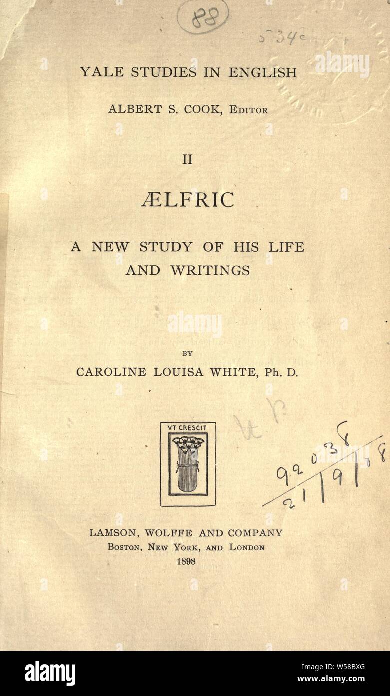 Ælfric: Eine neue Studie über sein Leben und seine Schriften: Weiß, Caroline Louisa, 1849-1905 Stockfoto