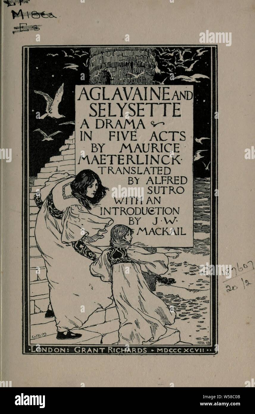 Und aglavaine Selysette; ein Drama in fünf Akten. Von Alfred Sutro übersetzt. Mit einem: Maeterlinck, Maurice, 1862-1949 Stockfoto