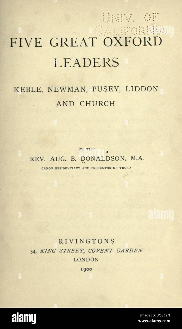 Fünf große Oxford Führer [microform]: Keble, Newman, Pusey, Liddon und Kirche: Donaldson, Augustus Blair, 1841-1903 Stockfoto