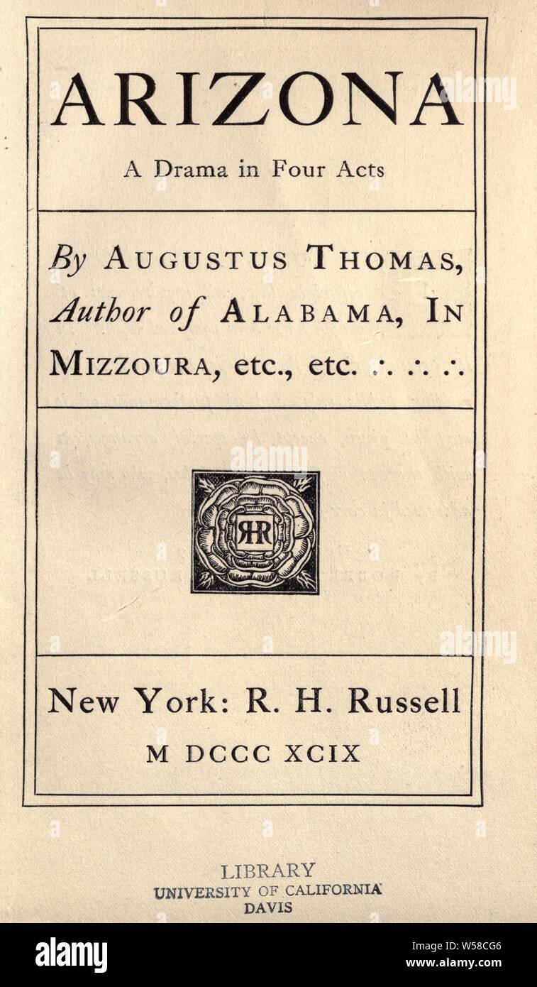 Arizona; ein Drama in vier Akten: Thomas, Augustus, 1857-1934 Stockfoto