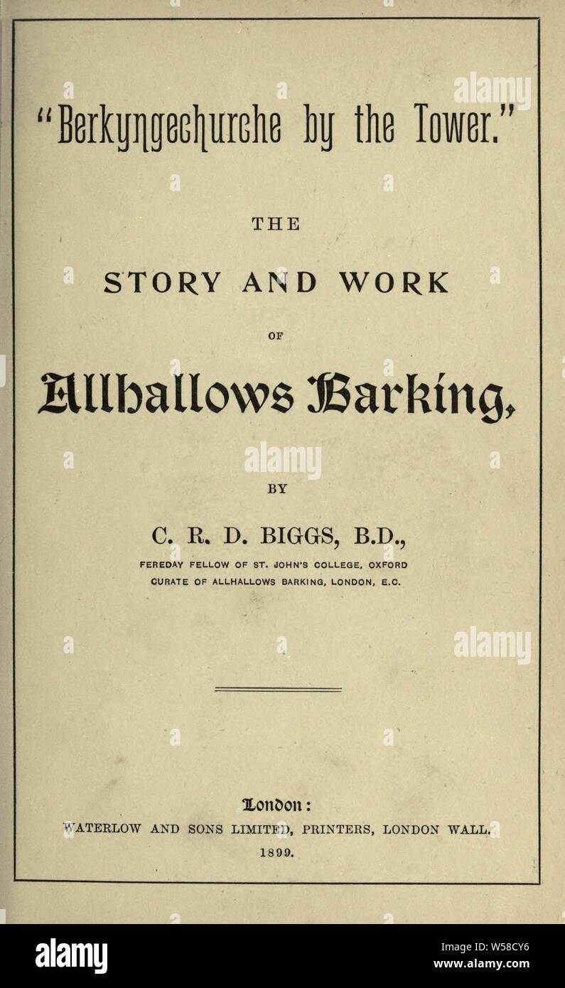 Berkyngechurche durch den Turm: die Geschichte und die Arbeit von Allhallows Bellen: Biggs, Charles Richard Davey, 1865 Stockfoto
