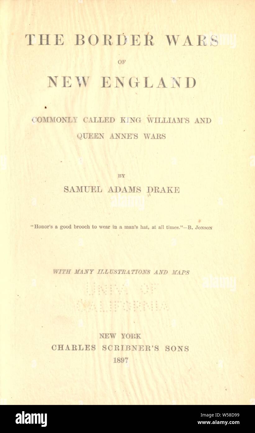 Die Grenze Kriege von New England, die gemeinhin als König William's und Queen Anne's Wars: Drake, Samuel Adams, 1833-1905 Stockfoto