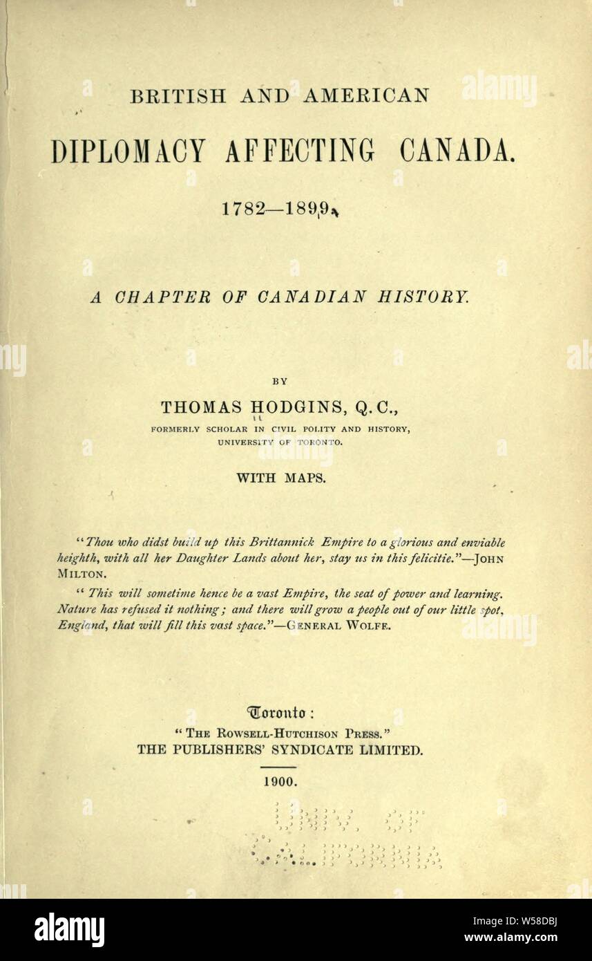 Britische und amerikanische Diplomatie Kanada betreffen. 1782-1899. Ein Kapitel der kanadischen Geschichte: Hodgins, Thomas, 1828-1910 Stockfoto