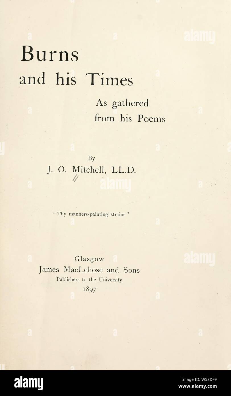 Burns und seine Zeiten: Wie aus seinen Gedichten gesammelt. : Mitchell, J.O. (John Oswald), 1826-1904 Stockfoto