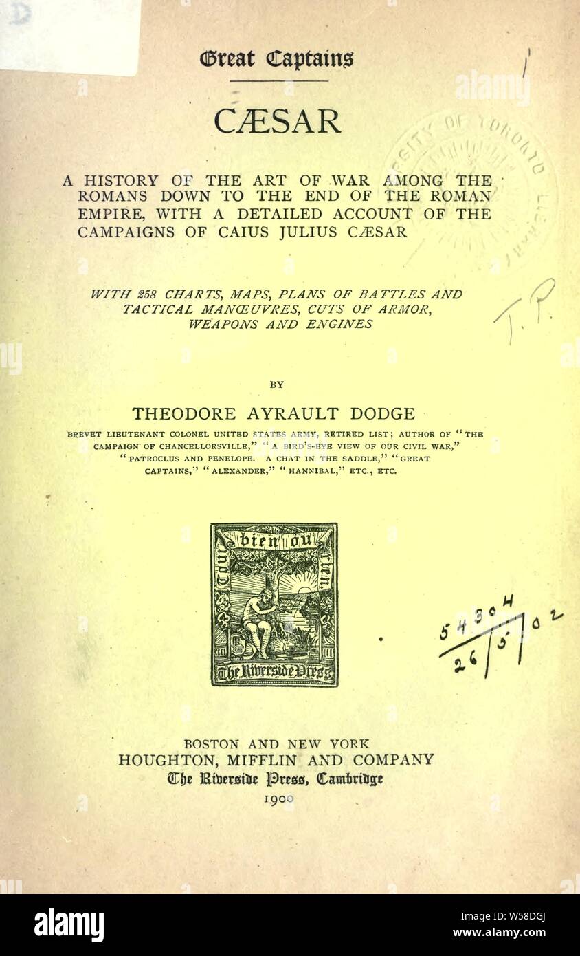 Caesar: eine Geschichte der Kunst des Krieges unter den Römern bis zum Ende des Römischen Reiches, mit einer detaillierten Beschreibung der Kampagnen des Caius Julius Caesar: Dodge, Theodore Ayrault, 1842-1909 Stockfoto