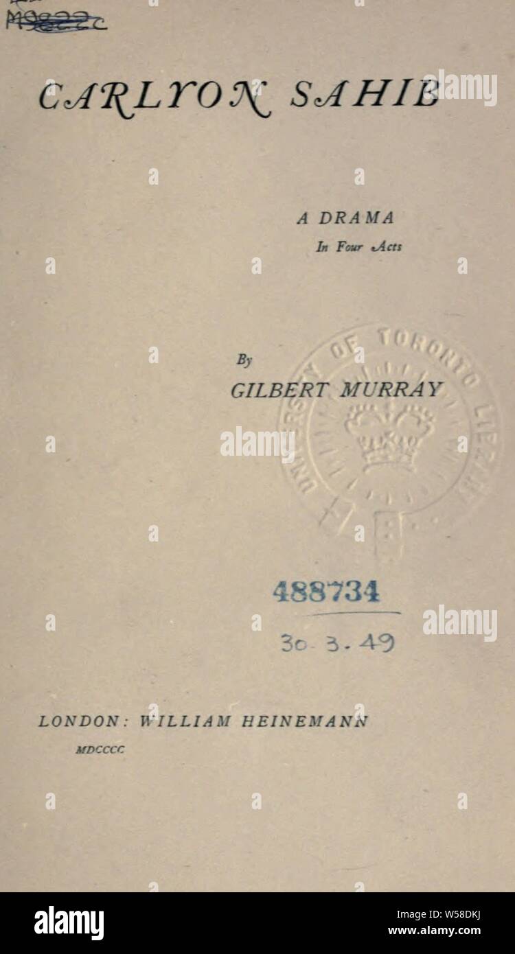 Carlyon Sahib, ein Drama in vier Akten: Murray, Gilbert, 1866-1957 Stockfoto