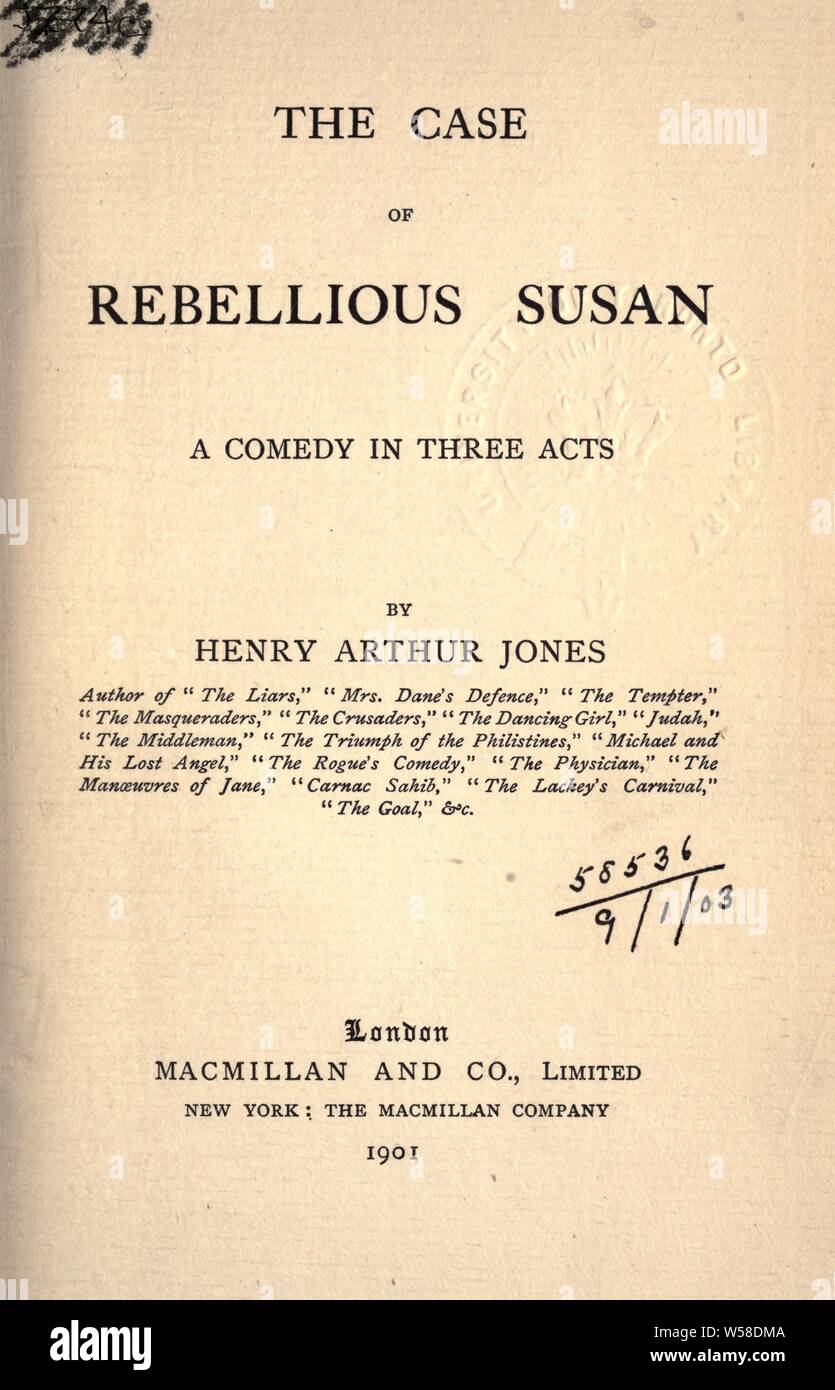Der Fall von rebellischen Susan; eine Komödie in drei Akten: Jones, Henry Arthur, 1851-1929 Stockfoto