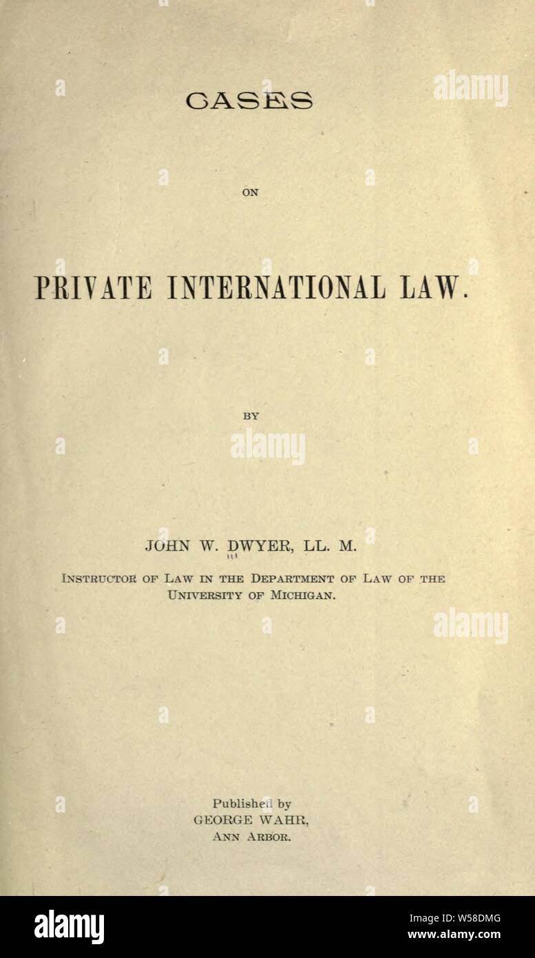 Fälle für Internationales Privatrecht: Dwyer, John W. (John William), b. 1865 Stockfoto