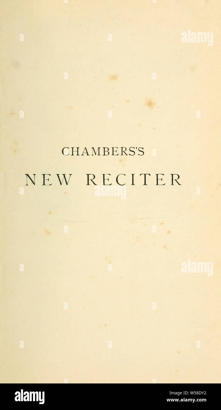 Die Kammern Neue rezitator: Umfasst eine Auswahl aus den Werken von I. Zangwill... [U.a.]: Morison, R. C H Stockfoto