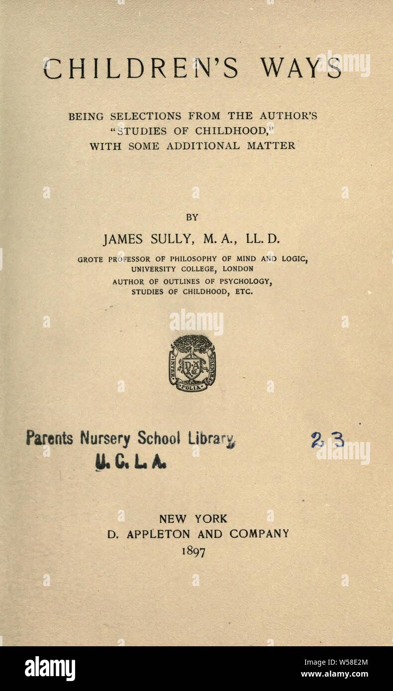 Kinder- möglichkeiten: Auswahl aus des Autors Studien der Kindheit", mit einigen zusätzlichen Angelegenheit: Sully, James, 1842-1923 Stockfoto