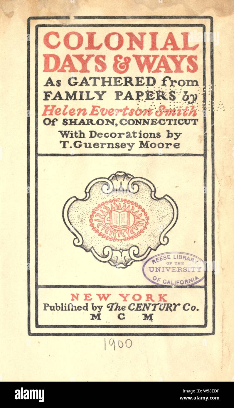 Colonial Days&amp; wie von der Familie Papiere gesammelt: Smith, Helen Evertson Stockfoto
