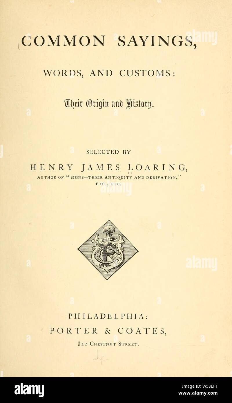 Gemeinsame Worte, Worte Und Zoll; Ihre Herkunft Und Geschichte: Loaring,  Henry James Stockfotografie - Alamy