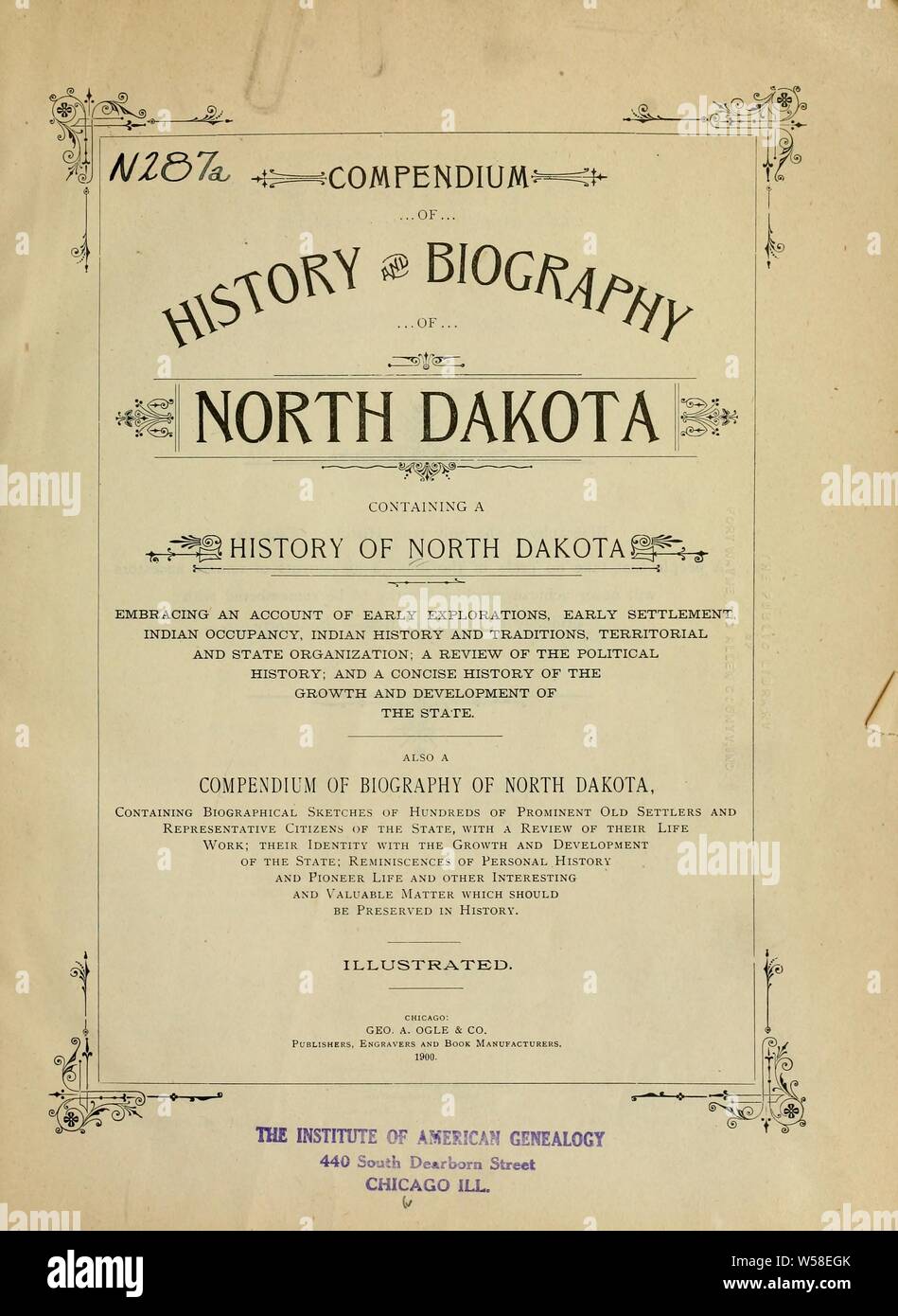Kompendium Geschichte und Biografie von North Dakota; eine Geschichte des frühen Siedlung, politische Geschichte, ... und Biographie; Erinnerungen an Pioneer leben Stockfoto
