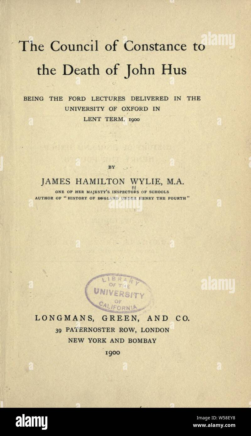 Der Rat von Konstanz nach dem Tod von Johannes Hus; der Ford Vorlesungen an der Universität Oxford in der Fastenzeit Begriff 1900: Wylie, James Hamilton, 1844-1914 geliefert Stockfoto