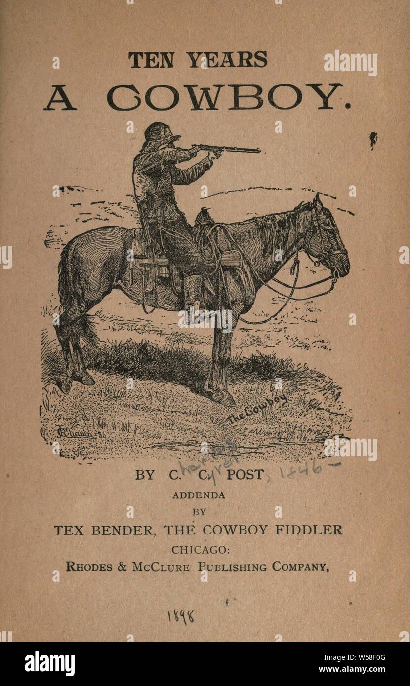 Zehn Jahre ein Cowboy: Post, Charles Clement Stockfoto