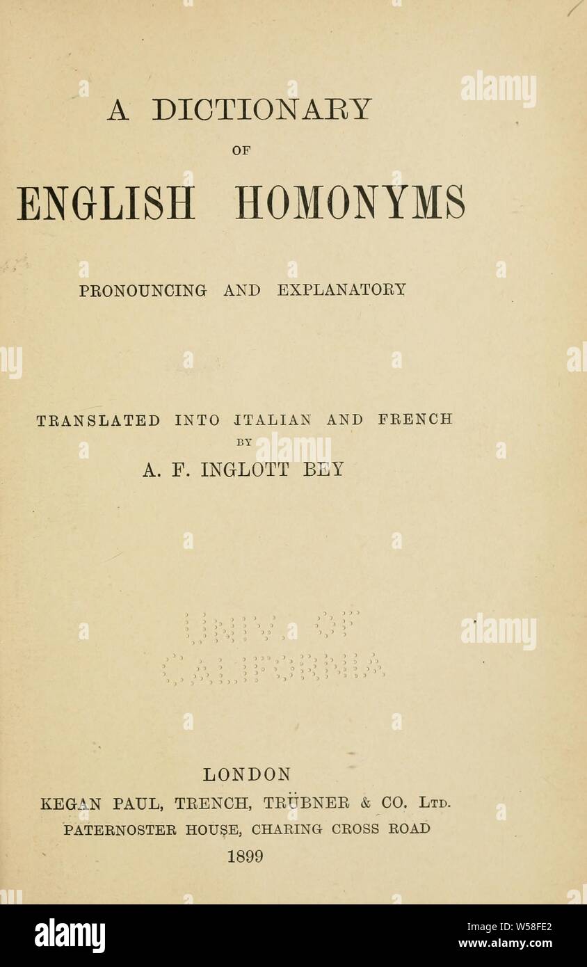 Ein Wörterbuch der englischen Homonyme: Aussprache und Erläuterungen: Bey, A.F. Inglott Stockfoto