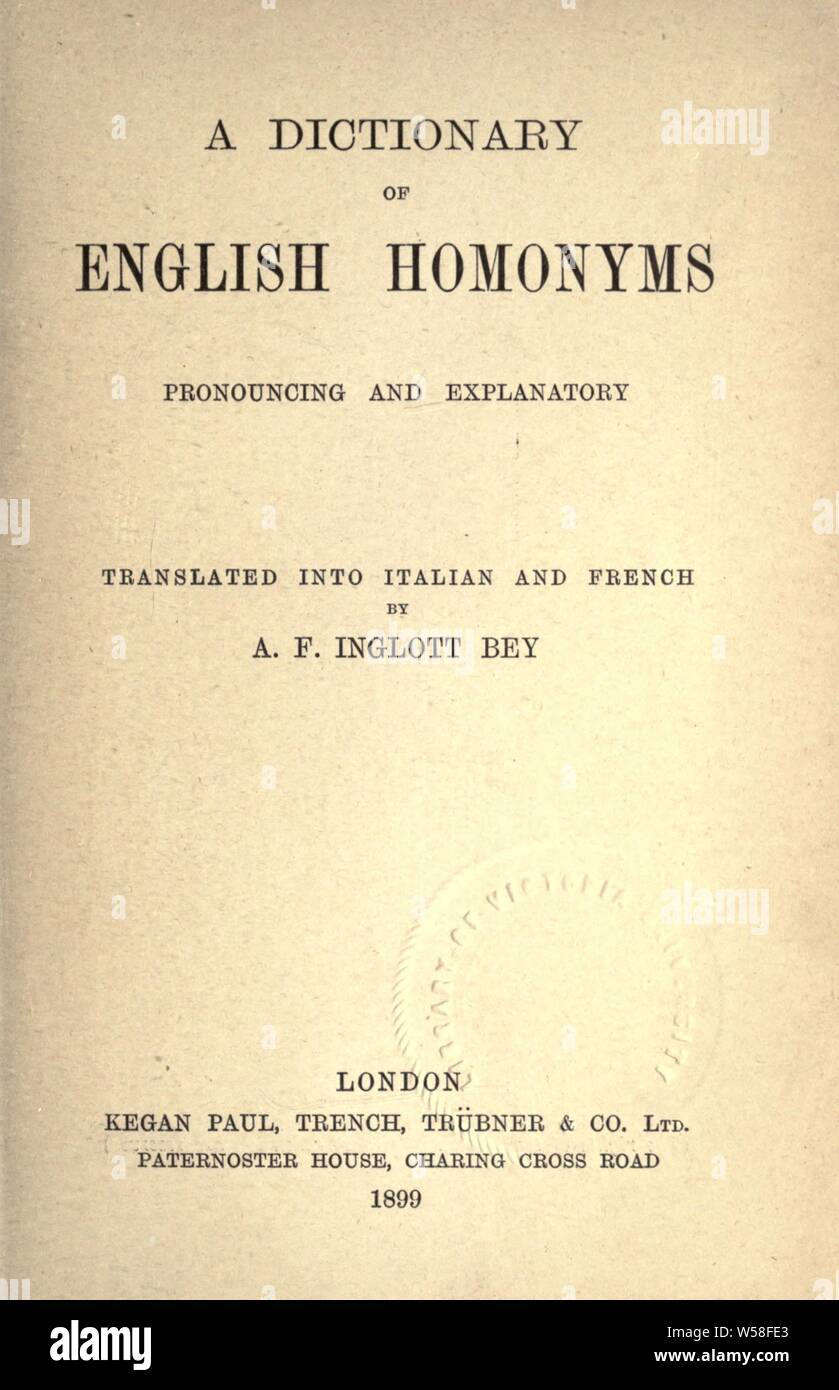 Ein Wörterbuch der englischen Homonyme: Aussprache und Erläuterungen: Bey, A.F. Inglott Stockfoto