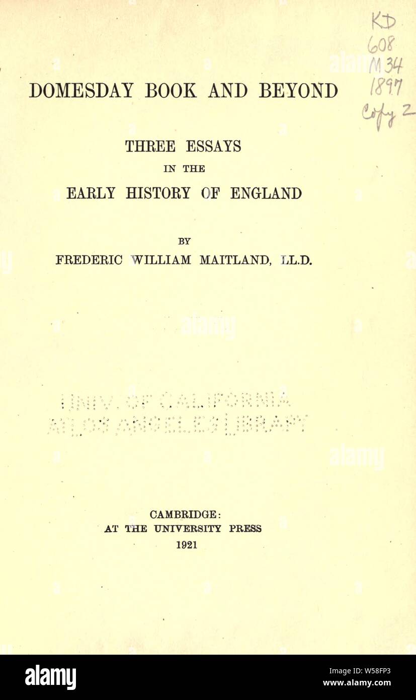 Domesday Book und darüber hinaus; drei Essays in der frühen Geschichte von England: Maitland, Friedrich Wilhelm, 1850-1906 Stockfoto