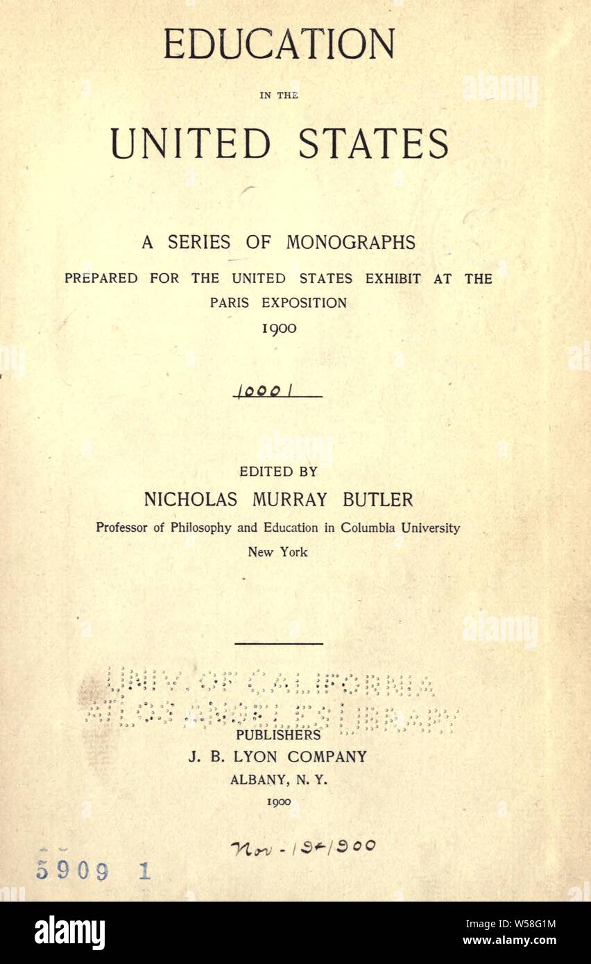 Bildung in den Vereinigten Staaten; eine Reihe von Monographien für den United States Ausstellung in der Pariser Ausstellung vorbereitet, 1900;: Butler, Nicholas Murray, 1862-1947 Stockfoto