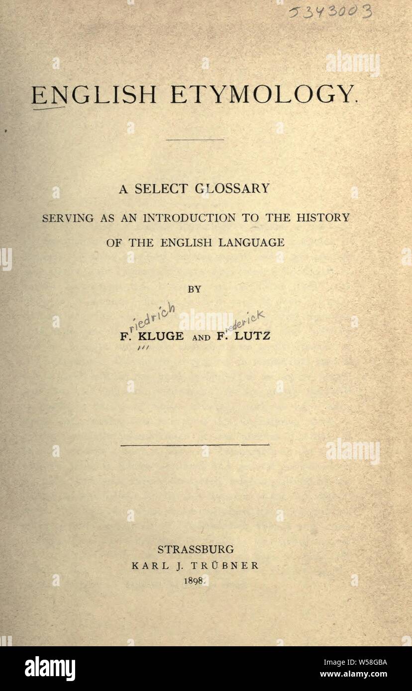 Englische Etymologie: Ein Glossar dient als Einführung in die Geschichte der englischen Sprache: Kluge, Friedrich, 1856-1926 Stockfoto