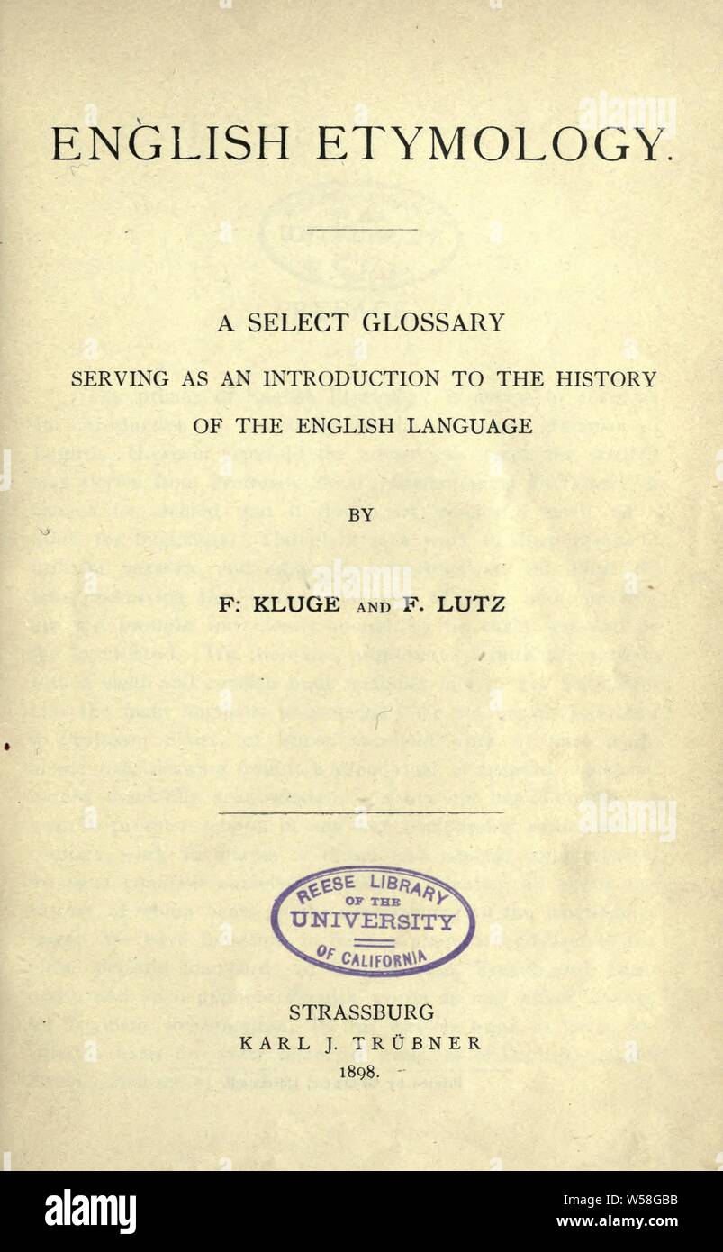 Englische Etymologie; ein wählen Sie Glossar dient als Einführung in die Geschichte der englischen Sprache: Kluge, Friedrich, 1856-1926 Stockfoto