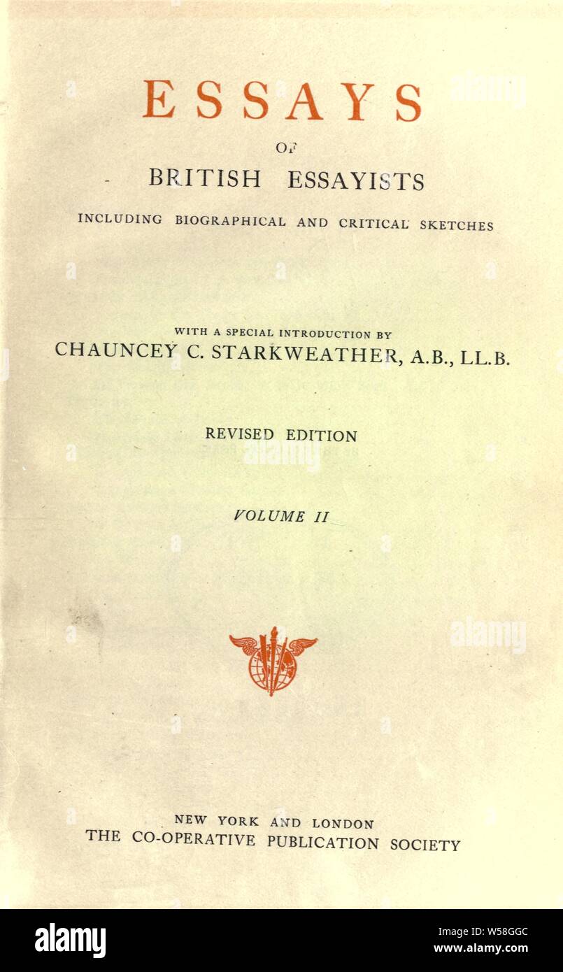 Essays des Britischen Essayisten, einschließlich Biographischer und kritischen Skizzen. Mit einem speziellen Einl. v. Chauncey C. Starkweather Stockfoto