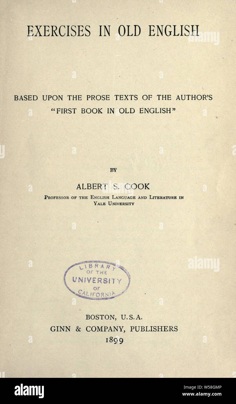 Übungen in alten Englischen, auf die Prosa Texte der Ersten Buch des Autors im Alten Englischen basiert. : Koch, Albert S. (Albert Stanburrough), 1853-1927 Stockfoto