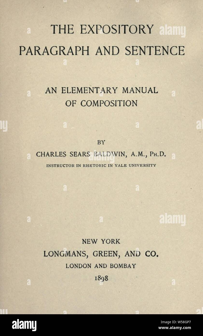 Die erklärenden Absatz und Satz. Eine elementare Anleitung für Komposition;: Baldwin, Charles Sears, 1867-1935 Stockfoto