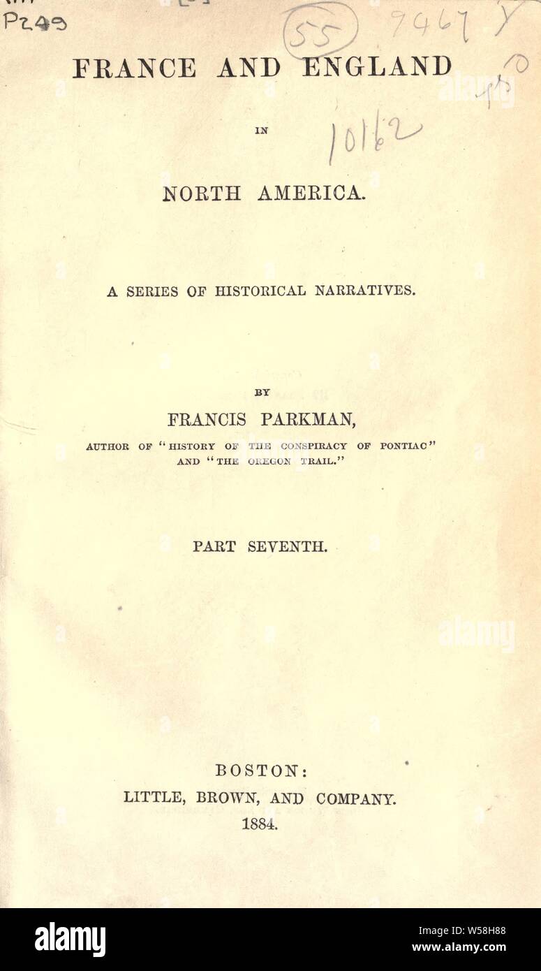England und Frankreich in Nordamerika: Parkman, Francis, 1823-1893 Stockfoto