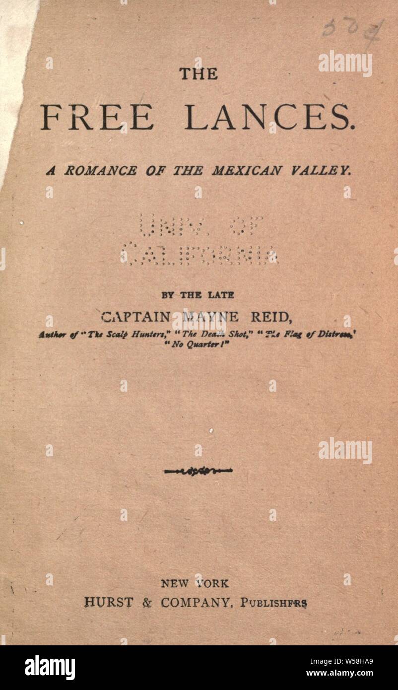 Die freien Lanzen, eine Romanze der Mexikanischen Tal: Reid, Mayne, 1818-1883 Stockfoto
