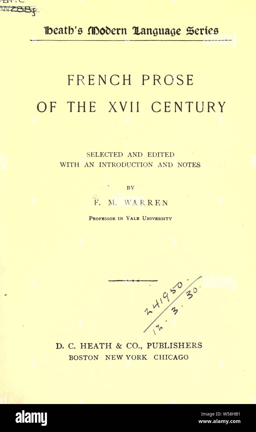 Französische Prosa des 17. Jahrhunderts, ausgewählt und Ed. mit einer Einleitung und Anmerkungen: Warren, F.M. (Friedrich Morris), 1859-1931 Stockfoto