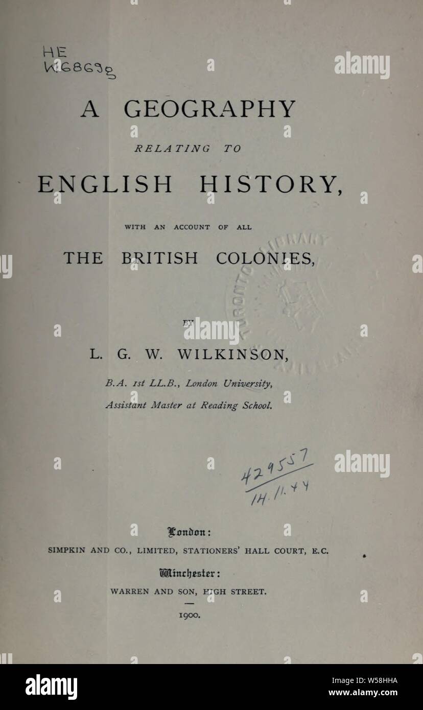 Eine Geografie über englische Geschichte, mit einer Berücksichtigung aller britischen Kolonien: Wilkinson, L.G.W Stockfoto