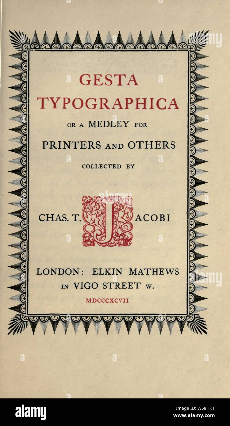 Gesta typographica: oder, ein Medley für Drucker und andere: Jacobi, Charles Thomas, 1853-1933 Stockfoto