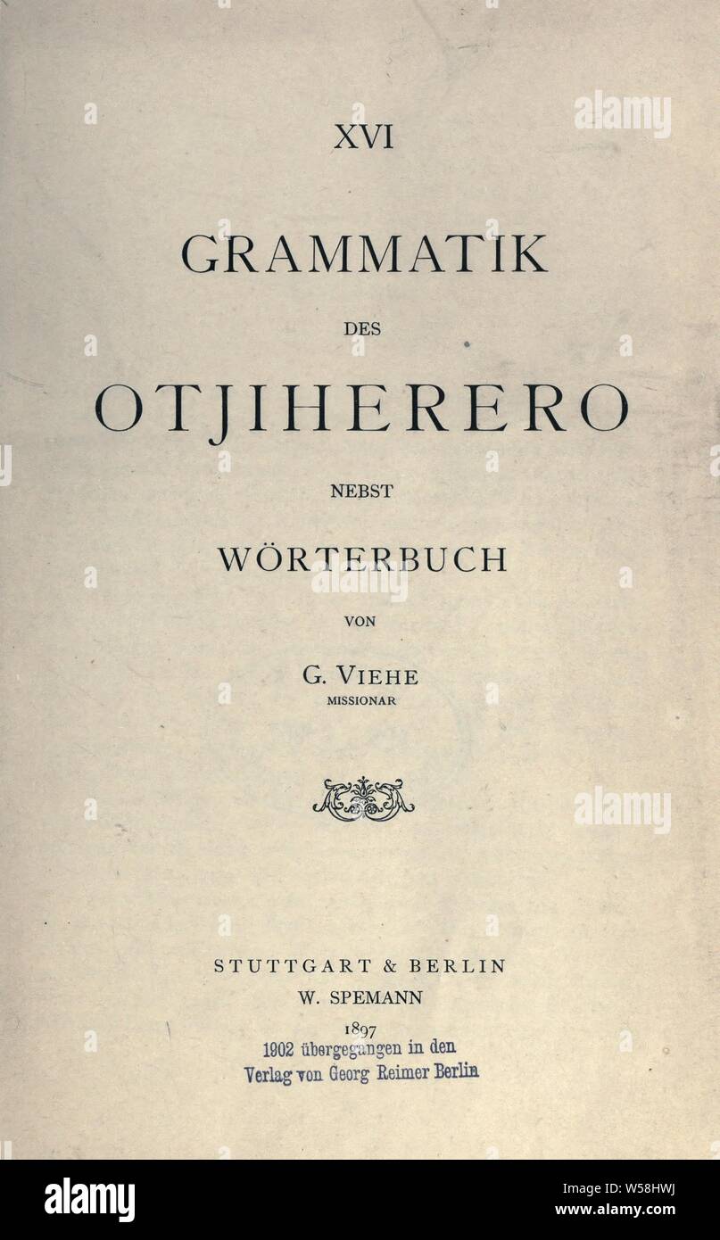 Grammatik des Otjiherero, nebst Wörterbuch: Viehe, G Stockfoto