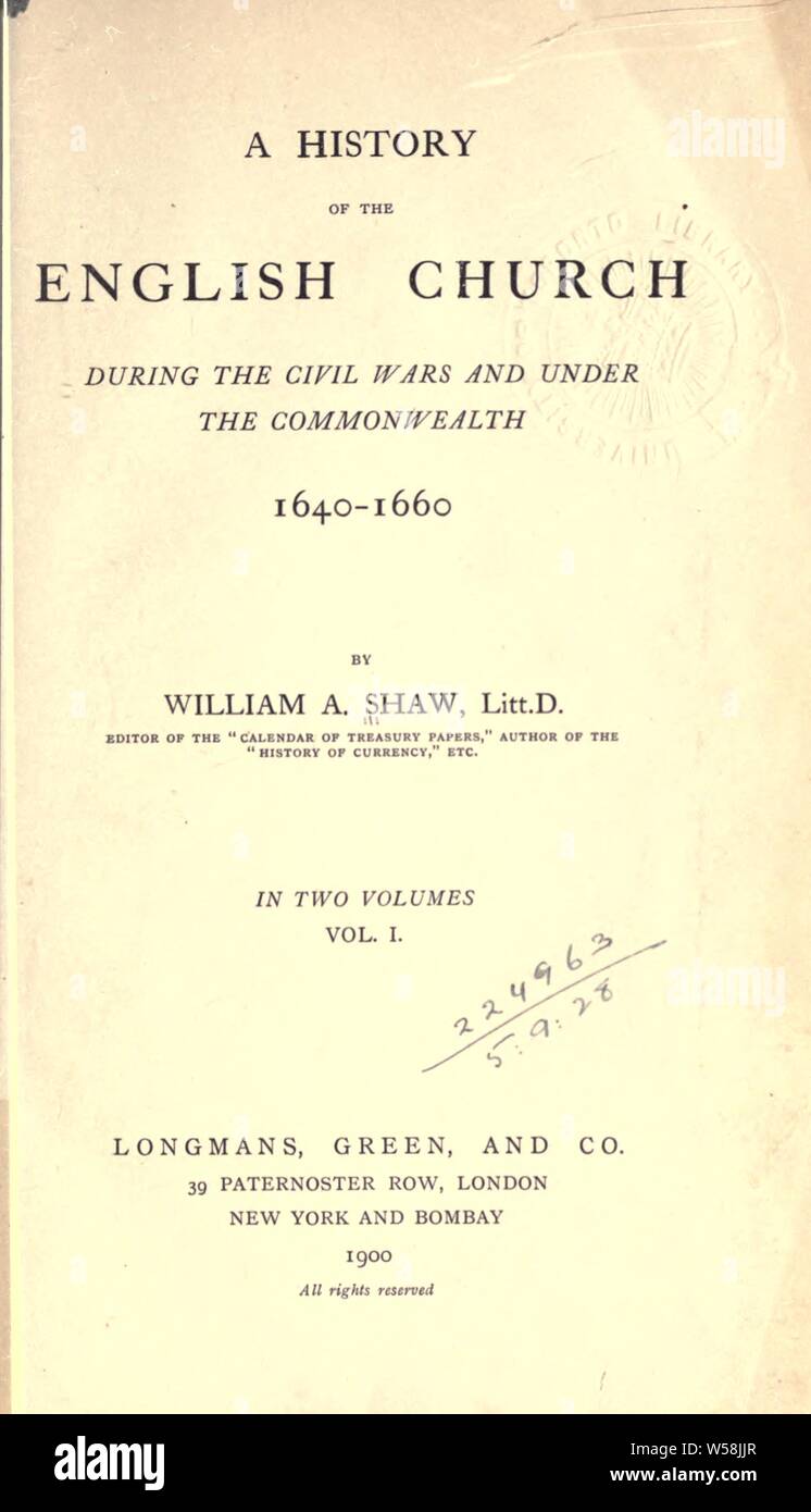 Eine Geschichte der englischen Kirche während der Bürgerkriege und unter dem Commonwealth, 1640-1660: Shaw, William Arthur, 1865-1943 Stockfoto