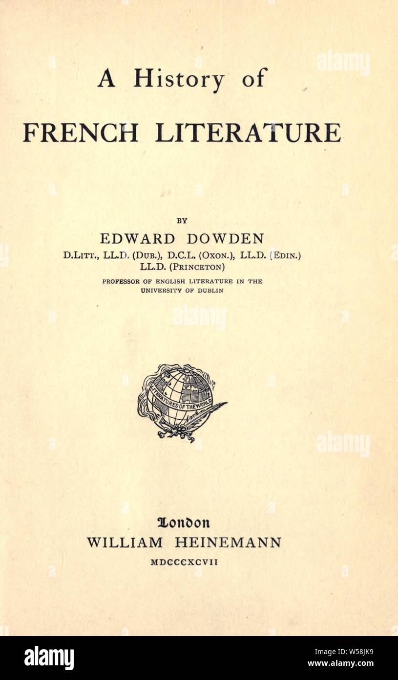 Eine Geschichte der französischen Literatur: Dowden, Edward, 1843-1913 Stockfoto