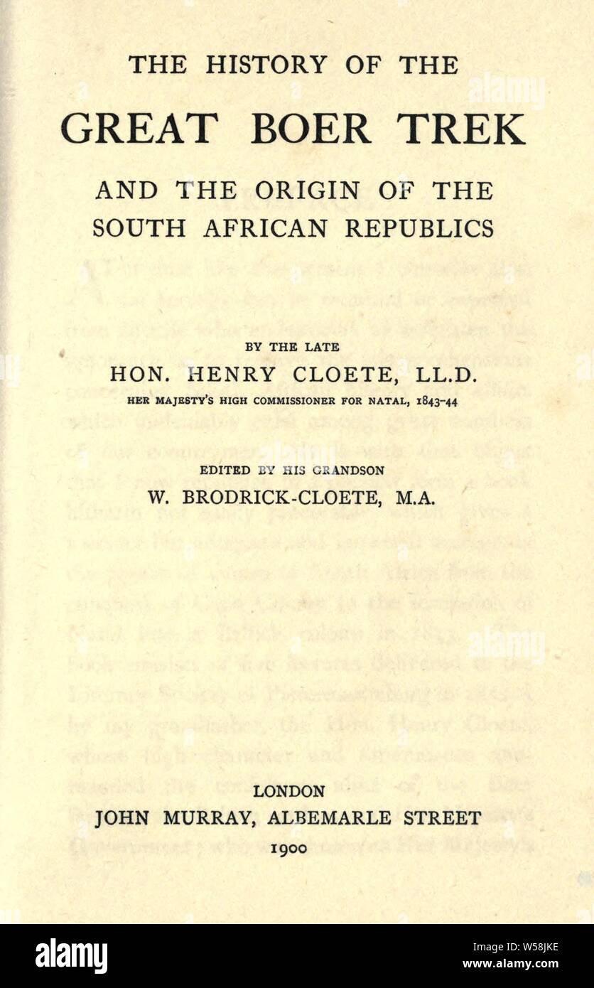 Die Geschichte der großen Boer Trek: und die Entstehung der Südafrikanischen Republik: Cloete, Henry, 1790-1870 Stockfoto