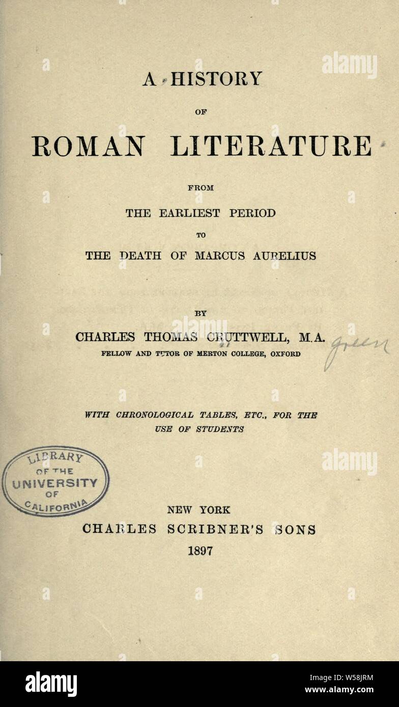 Eine Geschichte der römischen Literatur : von der frühesten Zeit bis zum Tod von Marcus Aurelius: Cruttwell, Charles Thomas, 1847-1911 Stockfoto