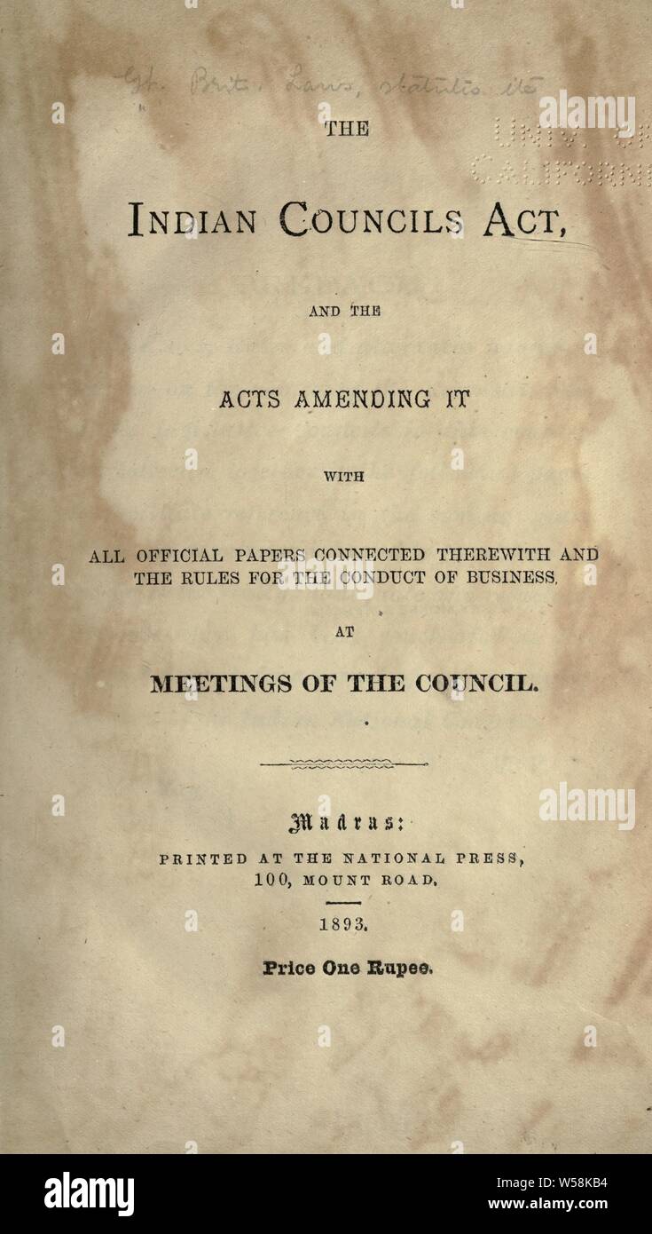 Die indischen Gemeinden fungiert, 1861 und 1892, und die Regeln und Vorschriften für den Rat der Generalgouverneur an Sitzungen für den Zweck der Gesetze und Verordnungen: Großbritannien. Gesetze, Vorschriften, etc. Stockfoto