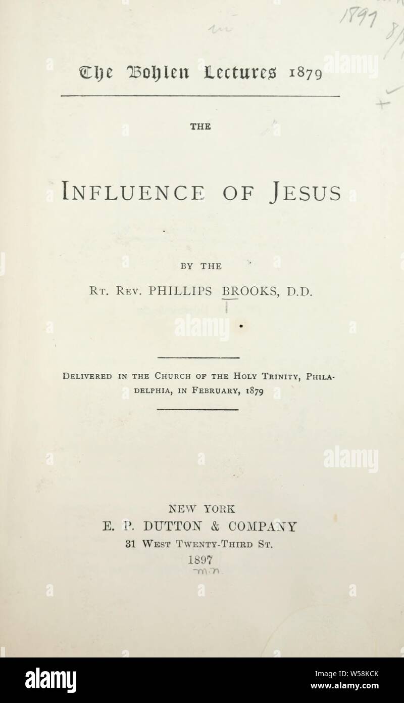 Der Einfluss von Jesus.. : Brooks, Phillips, 1835-1893 Stockfoto