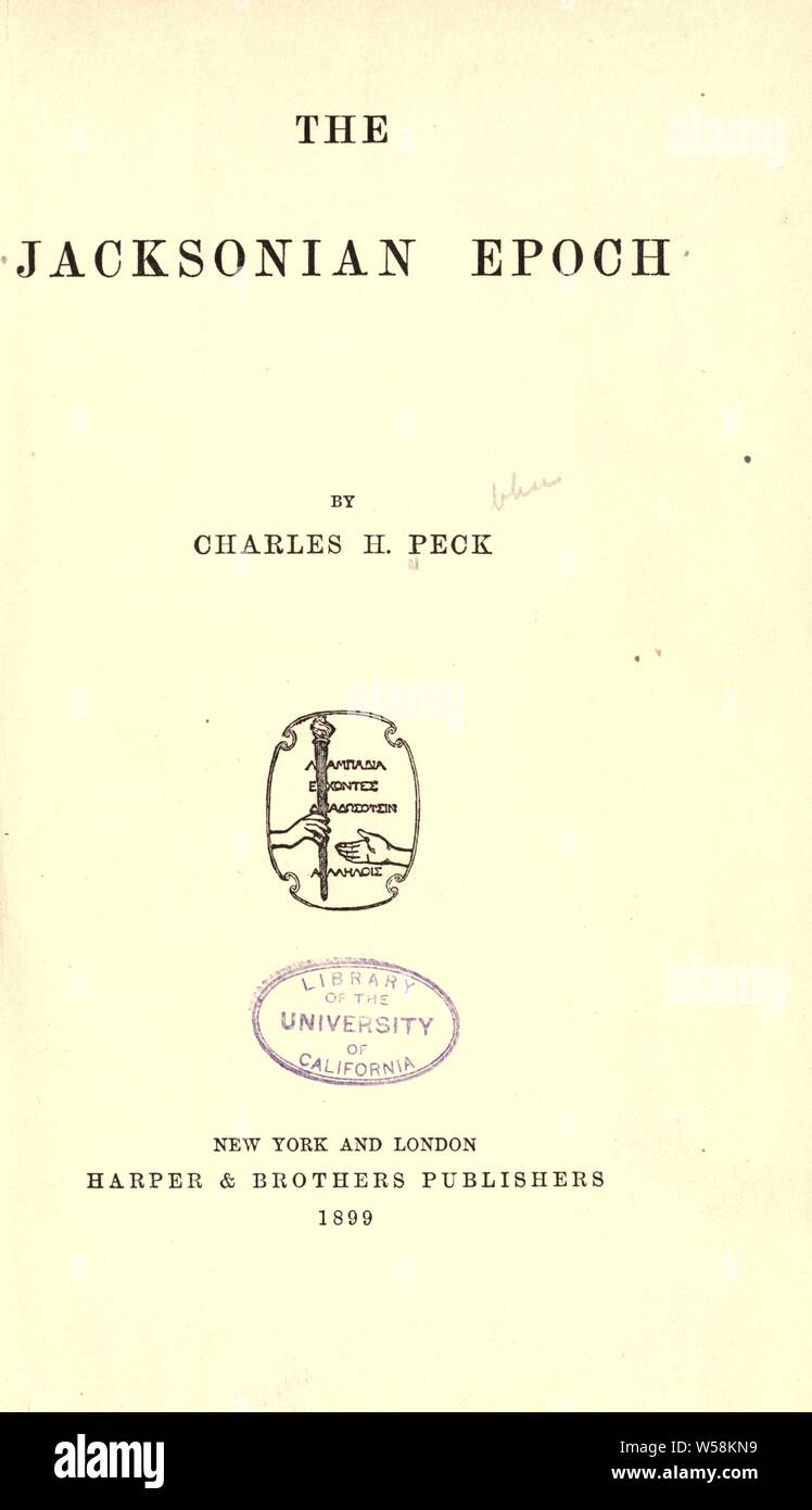 Die Jacksonian Epoche: Peck, Charles Henry Stockfoto