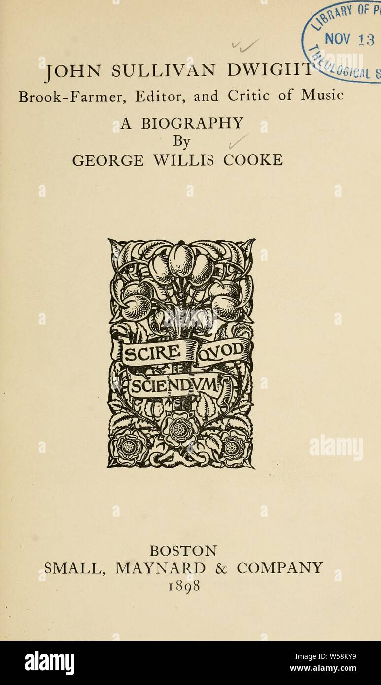 John Sullivan Dwight, Bach - Bauer, Herausgeber und Kritiker der Musik: eine Biographie: Cooke, George Willis, 1848-1923 Stockfoto