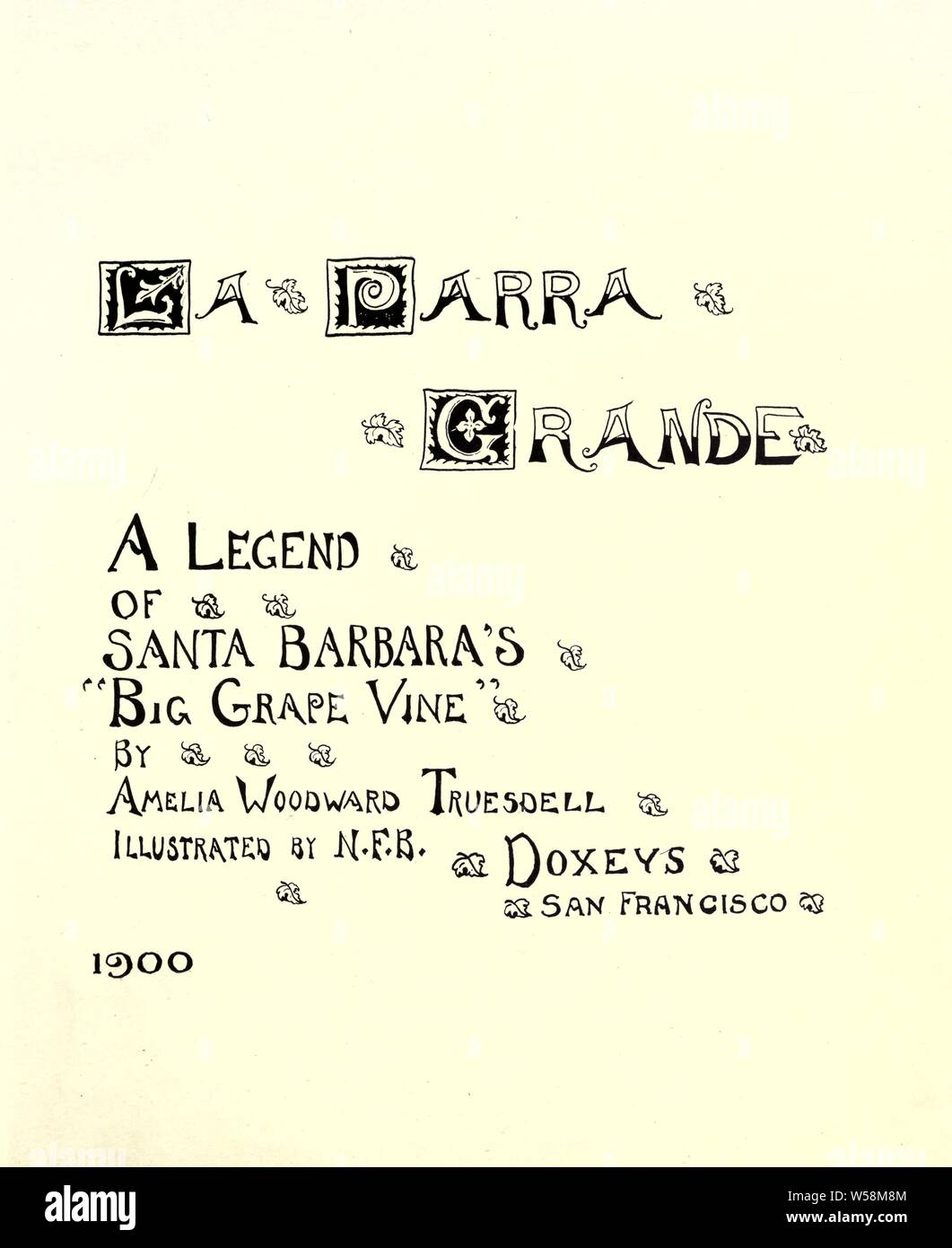 La Parra grande, eine Legende des großen Traube von Santa Barbara vine: Truesdell, Amelia Woodward, 1839-1912 Stockfoto