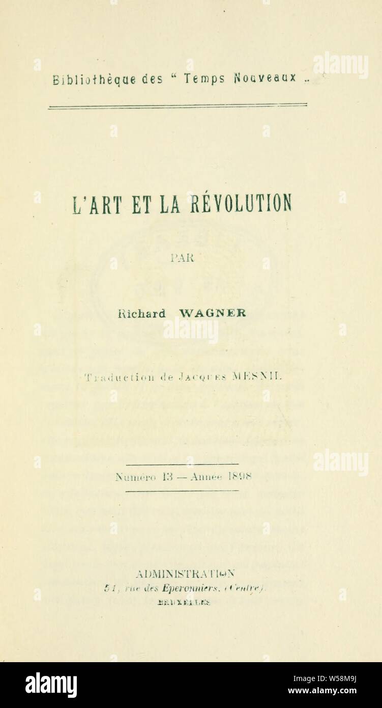L'art et la révolution. Traduction de Jacques Mesnil: Wagner, Richard, 1813-1883 Stockfoto