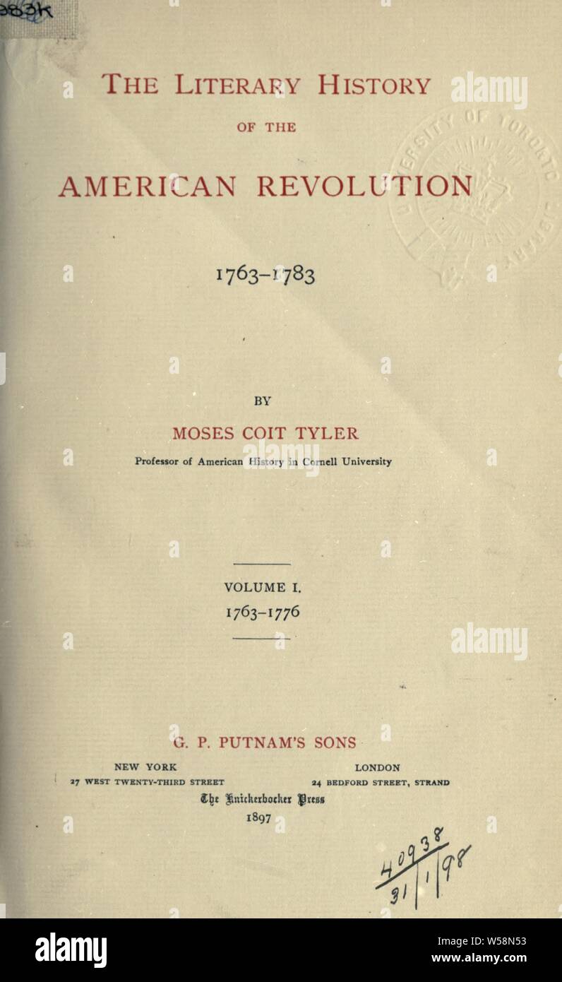 Die literarische Geschichte der amerikanischen Revolution, 1763-1783: Tyler, Moses Coit, 1835-1900 Stockfoto