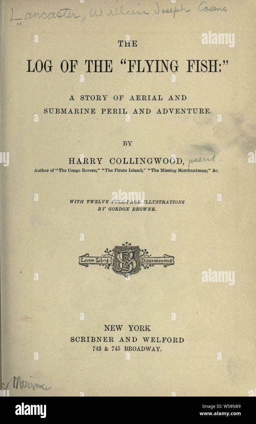 Das Protokoll der Fliegende Fisch: Eine Geschichte der Antenne und der U-Boot Gefahr und Abenteuer: Collingwood, Harry, 1851-1922 Stockfoto