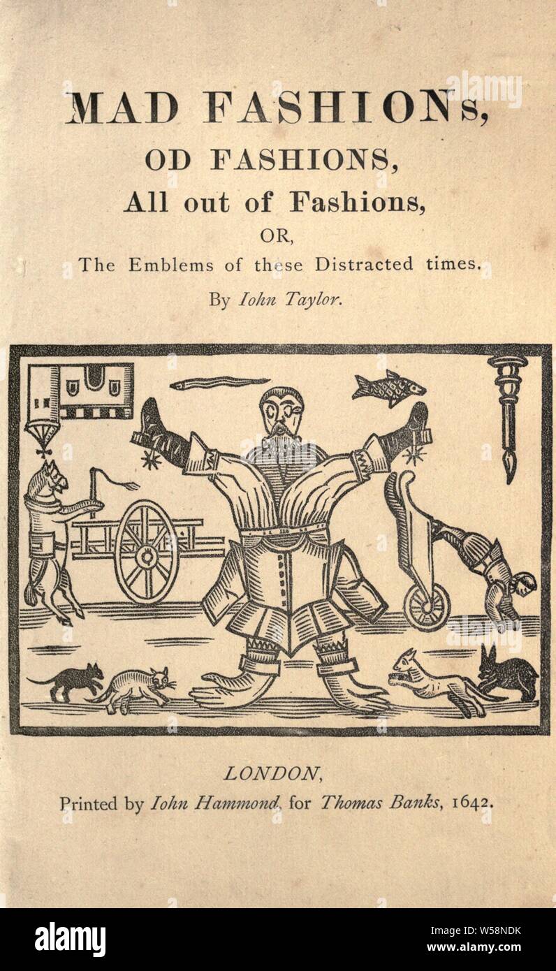 Mad Moden, od Moden, Mode, oder das Emblem dieser abgelenkt Zeiten: Taylor, John, 1580-1653 Stockfoto